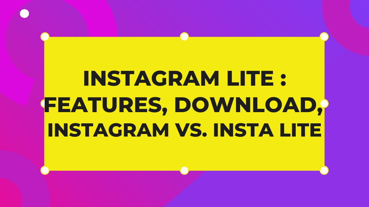 Instagram Lite Features, Download, Login, Instagram vs. Insta Lite