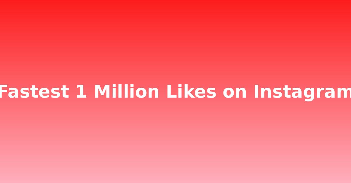 Fastest 1 million likes on Instagram, Viral Instagram posts, Record-breaking Instagram likes, Celebrity Instagram posts, Instagram engagement tips, Instagram viral moments, Popular Instagram posts, High engagement Instagram posts, Instagram record holders, How to get more likes on Instagram